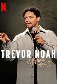 Trevor Noah Where Was I watch-Trevor Noah Where Was I