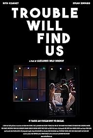 watch-Trouble Will Find Us