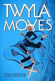 Twyla Moves watch-Twyla Moves