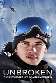 Unbroken The Snowboard Life of Mark McMorris watch-Unbroken The Snowboard Life of Mark McMorris