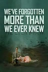 We ve Forgotten More Than We Ever Knew watch-We ve Forgotten More Than We Ever Knew