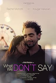 What We Don t Say watch-What We Don t Say