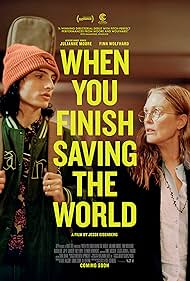 When You Finish Saving The World watch-When You Finish Saving The World