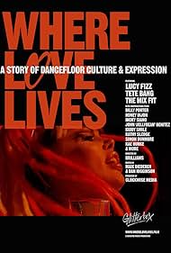 watch-Where Love Lives  A Story of Dancefloor Culture   Expression