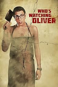 Who s Watching Oliver watch-Who s Watching Oliver