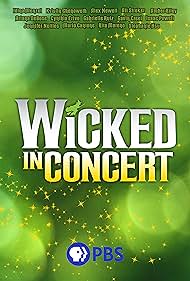 Wicked in Concert A Musical Celebration of the Iconic Broadway Score watch-Wicked in Concert A Musical Celebration of the Iconic Broadway Score