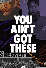 You Ain t Got These watch-You Ain t Got These