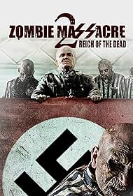 Zombie Massacre 2 Reich of the Dead watch-Zombie Massacre 2 Reich of the Dead