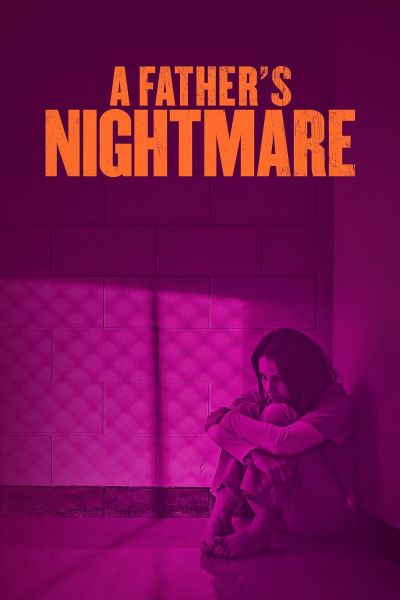 watch-A Father s Nightmare
