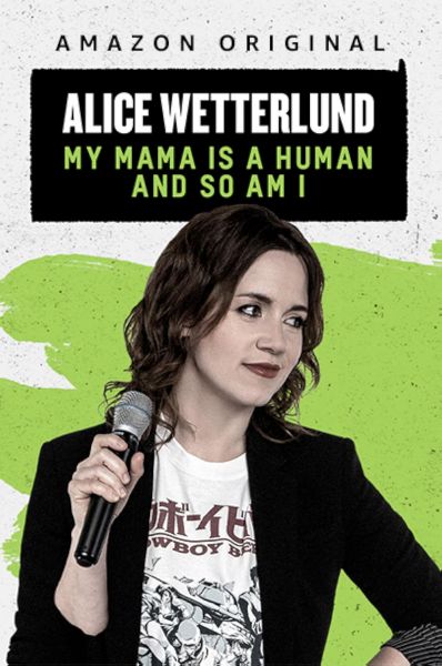 watch-Alice Wetterlund  My Mama Is a Human and So Am I