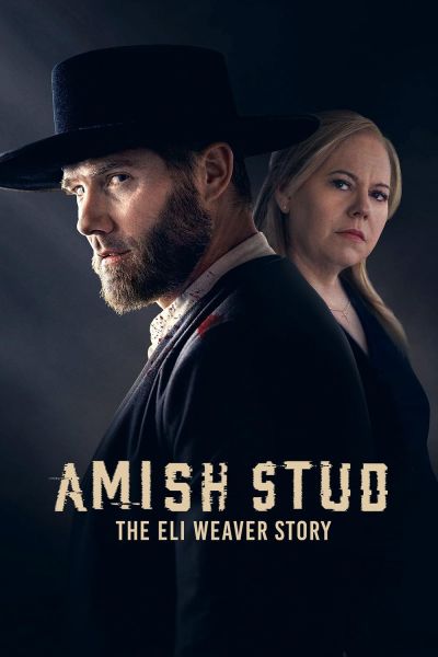 watch-Amish Stud  The Eli Weaver Story
