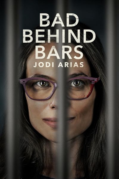 watch-Bad Behind Bars  Jodi Arias