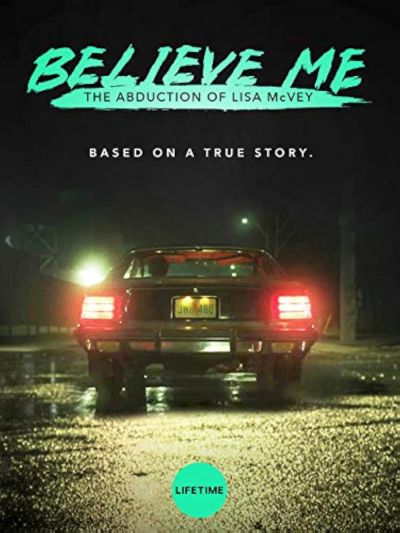 watch-Believe Me  The Abduction of Lisa McVey