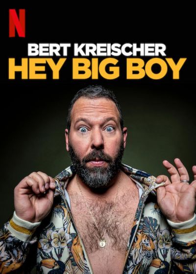 watch-Bert Kreischer  Hey Big Boy