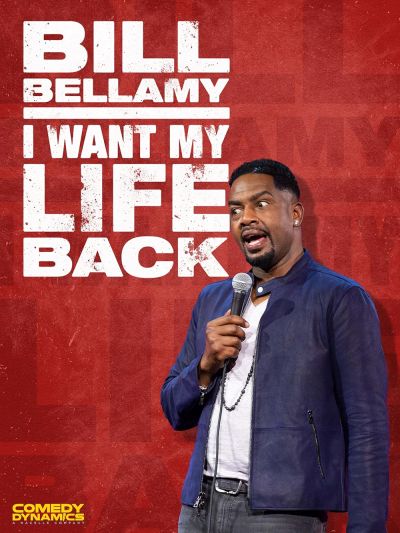 watch-Bill Bellamy  I Want My Life Back