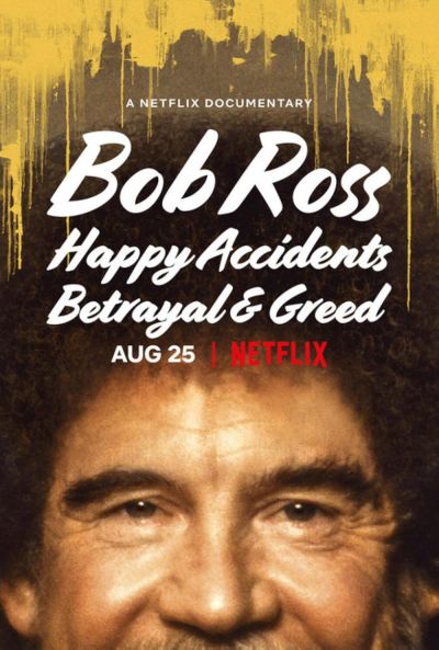 watch-Bob Ross  Happy Accidents  Betrayal   Greed