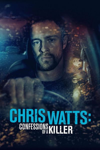 watch-Chris Watts  Confessions of a Killer