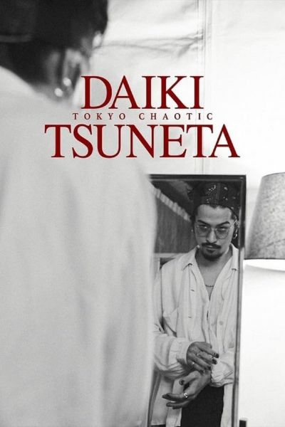 watch-Daiki Tsuneta  Tokyo Chaotic
