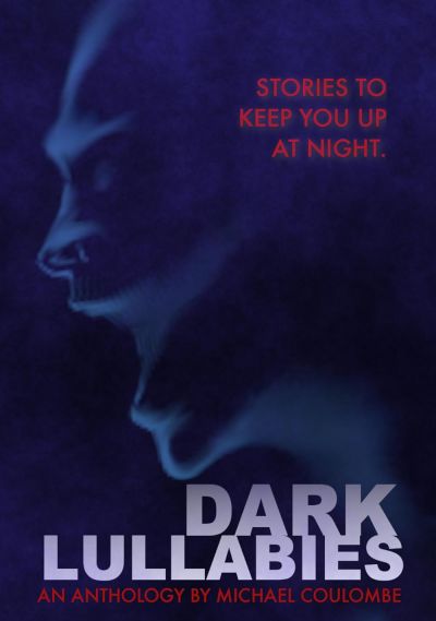 watch-Dark Lullabies  An Anthology by Michael Coulombe