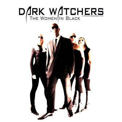 watch-Dark Watchers  The Women in Black