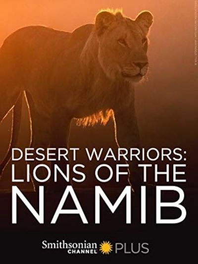 watch-Desert Warriors  Lions of the Namib