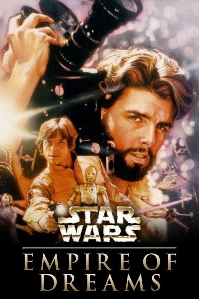watch-Empire of Dreams  The Story of the Star Wars Trilogy