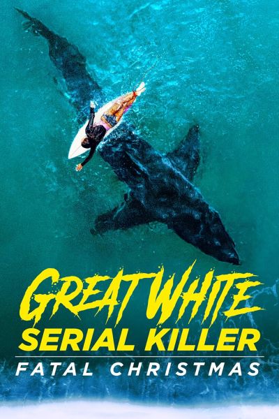 watch-Great White Serial Killer  Fatal Christmas