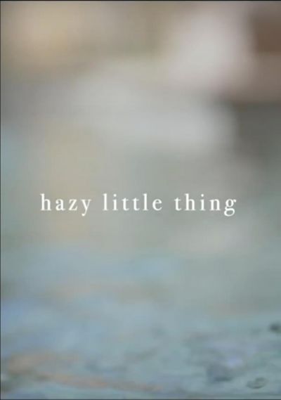 watch-Hazy Little Thing