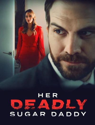 watch-Her Deadly Sugar Daddy