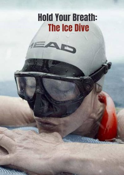 watch-Hold Your Breath  The Ice Dive