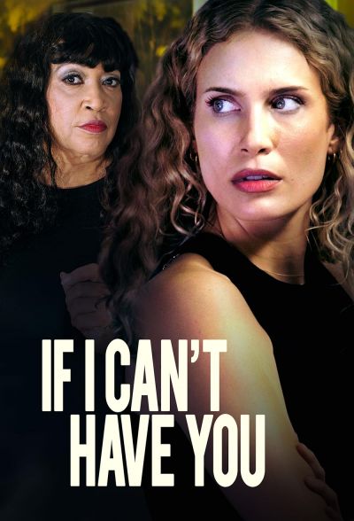 watch-If I Can t Have You
