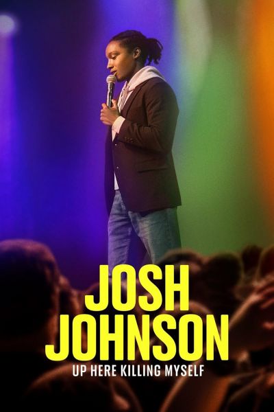 watch-Josh Johnson  Up Here Killing Myself