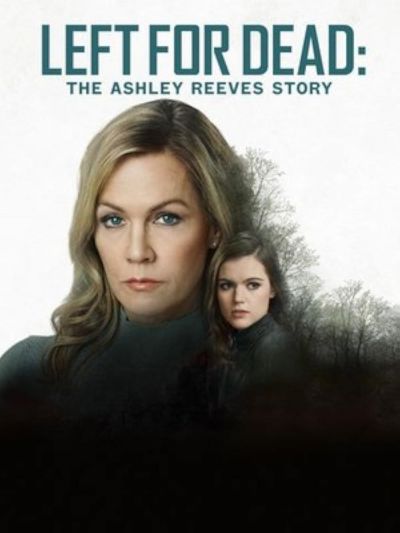 watch-Left for Dead  The Ashley Reeves Story