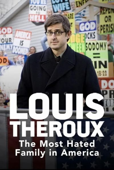 watch-Louis Theroux  The Most Hated Family in America
