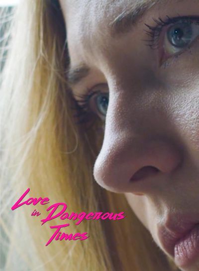 watch-Love in Dangerous Times