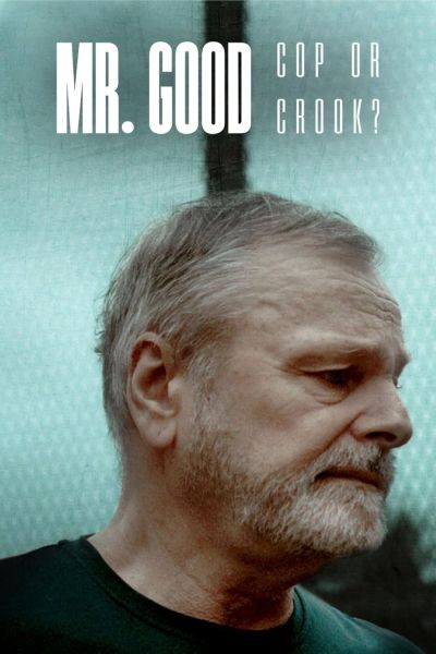 watch-Mr  Good  Cop or Crook