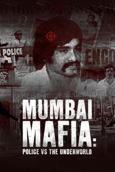watch-Mumbai Mafia  Police vs the Underworld