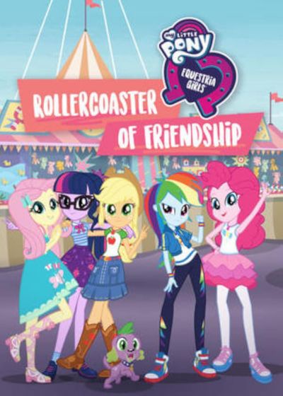 watch-My Little Pony  Equestria Girls  Rollercoaster of Friendship