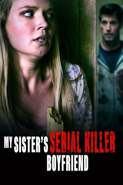 watch-My Sister s Serial Killer Boyfriend