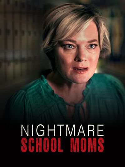 watch-Nightmare School Moms
