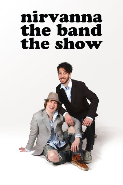 watch-Nirvanna the Band the Show