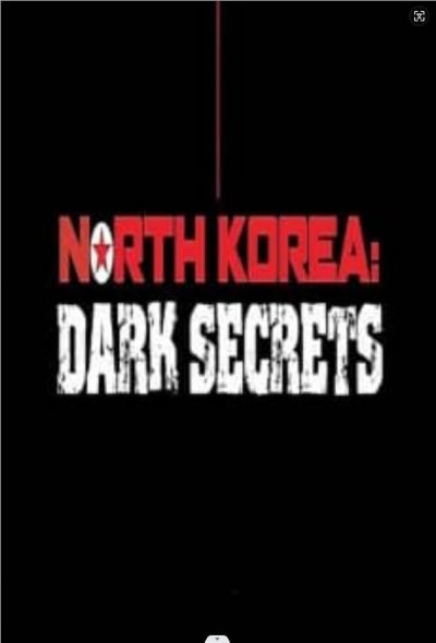 watch-North Korea  Dark Secrets