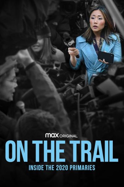 watch-On the Trail  Inside the (2020) Primaries