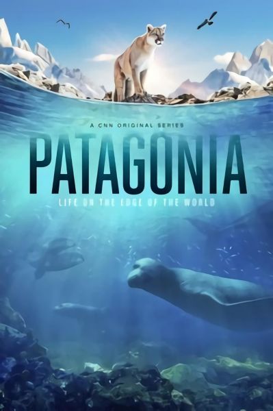 watch-Patagonia  Life on the Edge of the World