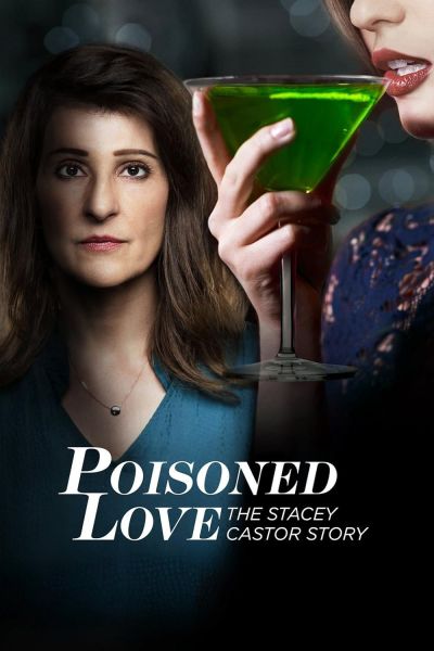 watch-Poisoned Love  The Stacey Castor Story