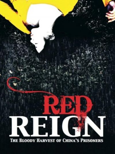 watch-Red Reign  The Bloody Harvest of China s Prisoners