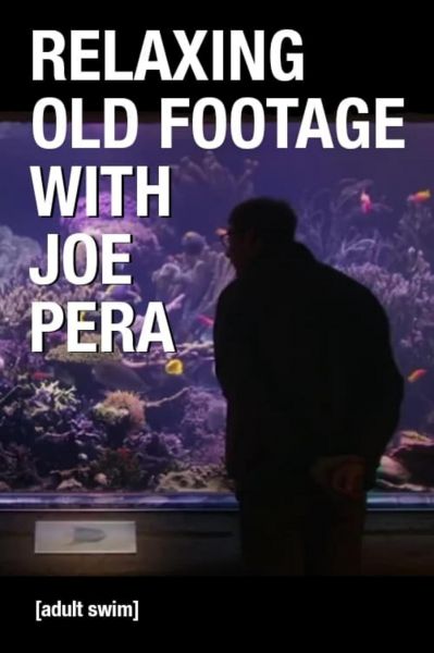 watch-Relaxing Old Footage With Joe Pera