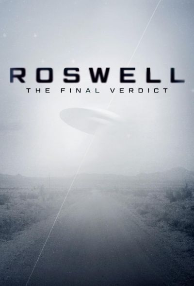 watch-Roswell  The Final Verdict