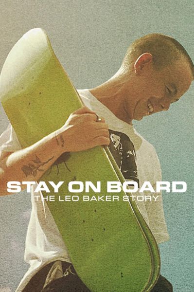 watch-Stay on Board  The Leo Baker Story