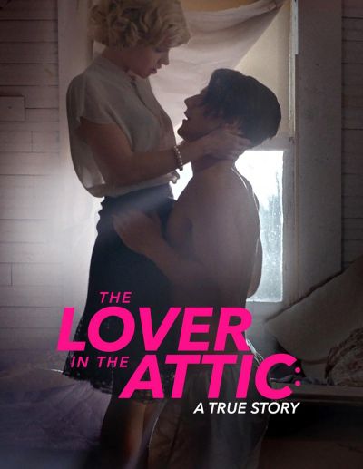 watch-The Lover in the Attic  A True Story